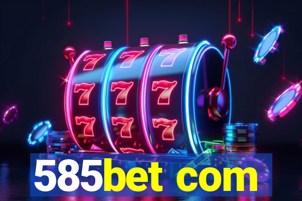 585bet com